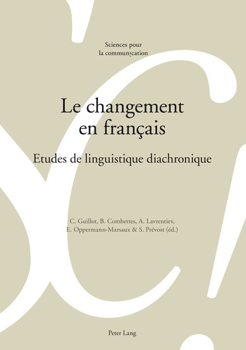 LE CHANGEMENT EN FRANCAIS. ETUDES DE LINGUISTIQUE DIACHRONIQUE