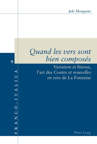 Quand les vers sont bien composés. Variation et finesse, l'art des Contes et nouvelles en vers de La