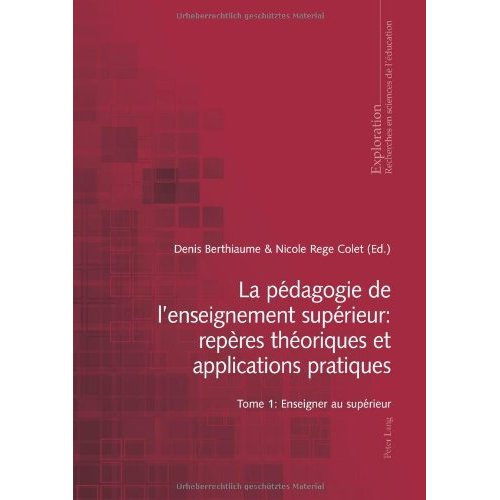 La pédagogie de l'enseignement supérieur : repères théoriques et applications pratiques. Tome 1, Ens
