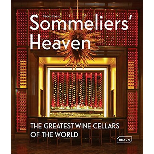 Sommeliers' Heaven. The Greatest Wine Cellars of the World, Edition français-anglais-allemand