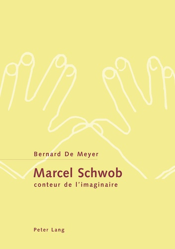 Marcel Schwob. Conteur de l'imaginaire