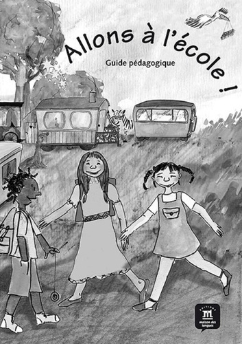 Allons à l'école ! Guide pédagogique