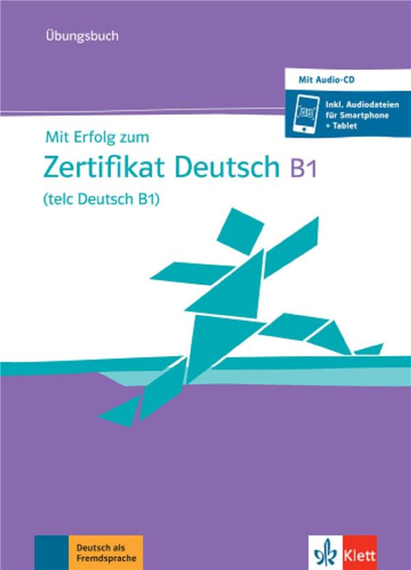 Mit Erfolg zum Zertifikat Deutsch B1 (telc Deutsch B1). Unbungsbuch, avec 1 CD audio MP3