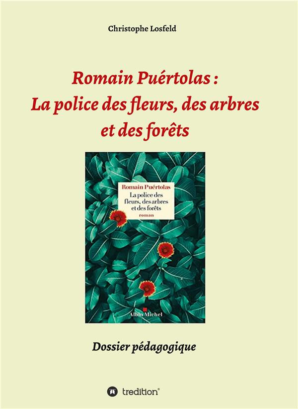 Romain Puértolas: La police des fleurs, des arbres et des forêts. Dossier pédagogique
