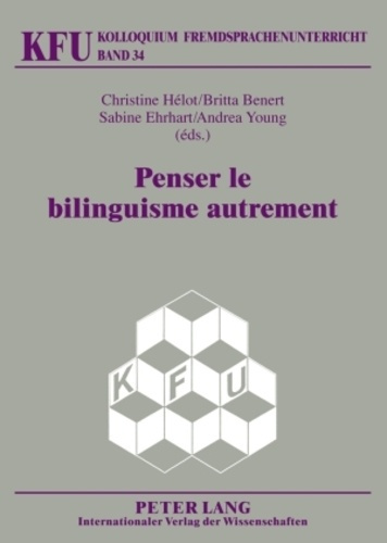 Penser le bilinguisme autrement.