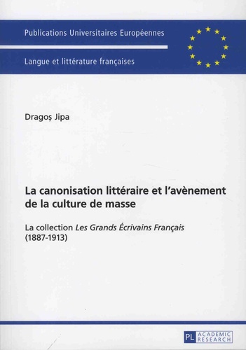 La canonisation littéraire et l'avènement de la culture de masse. La collection Les Grands Ecrivains
