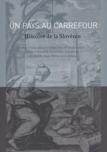 Un pays au carrefour. Histoire de la Slovénie...