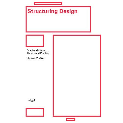 Structuring Design. Graphic Grids in Theory and Practice