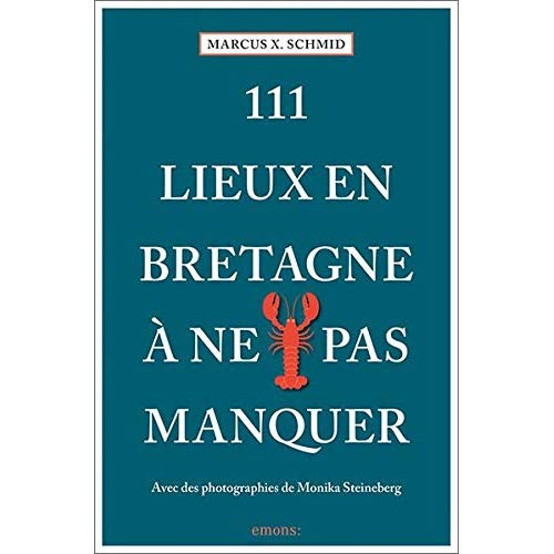 111 Lieux Bretagne à ne pas manquer