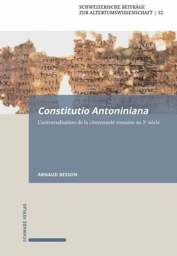 Constitutio Antoniniana . L'universalisation de la citoyenneté romaine au 3e siècle