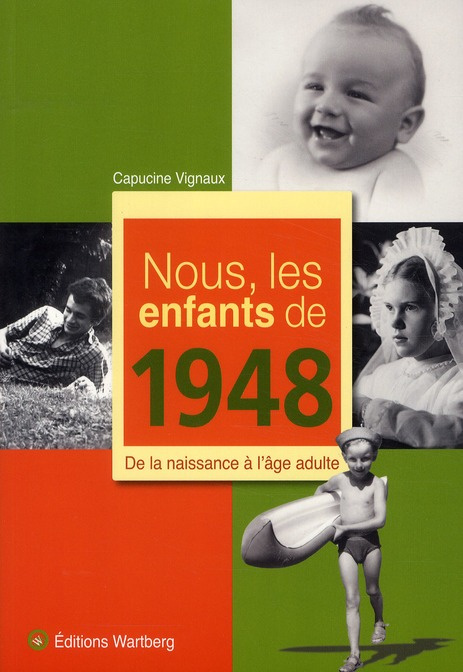 Nous, les enfants de 1948. De la naissance à l'âge adulte