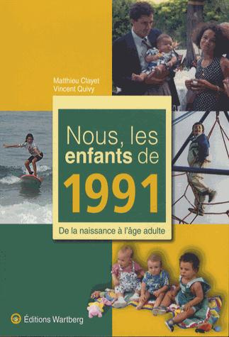 Nous, les enfants de 1991. De la naissance à l'âge adulte