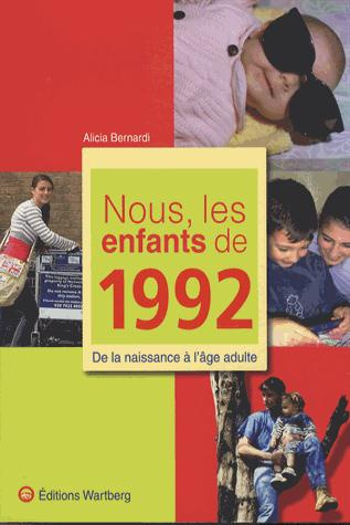 Nous, les enfants de 1992. De la naissance à l'âge adulte
