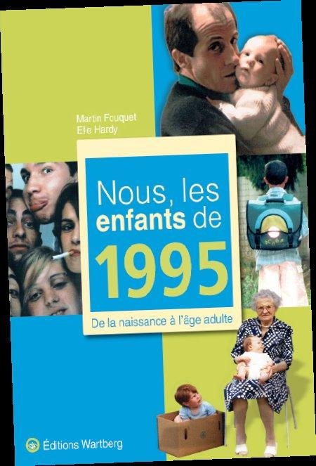 Nous, les enfants de 1995. De la naisance à l'âge adulte