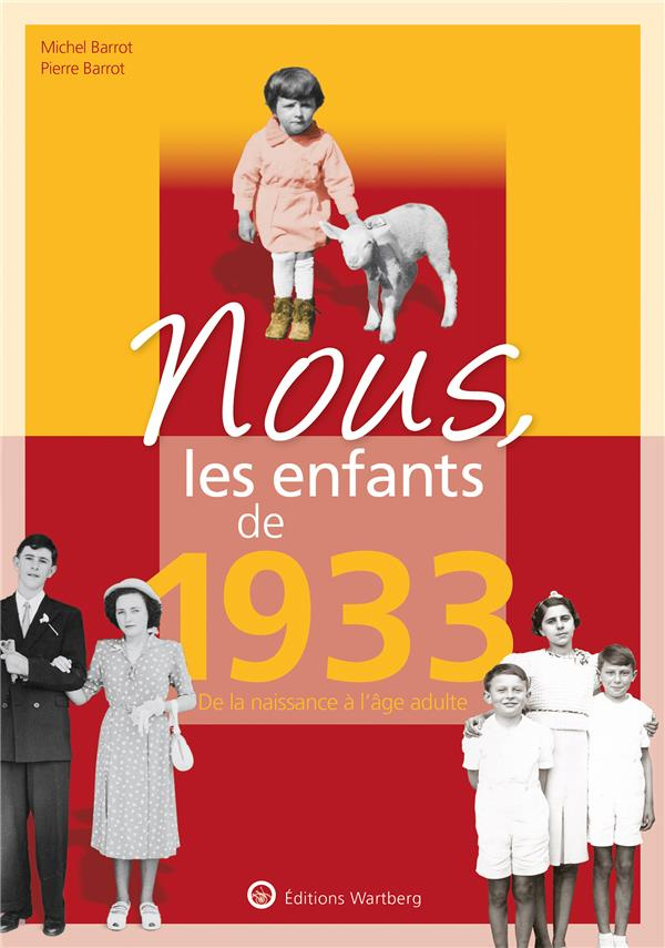 Nous, les enfants de 1933. De la naissance à l'âge adulte, Edition 2020