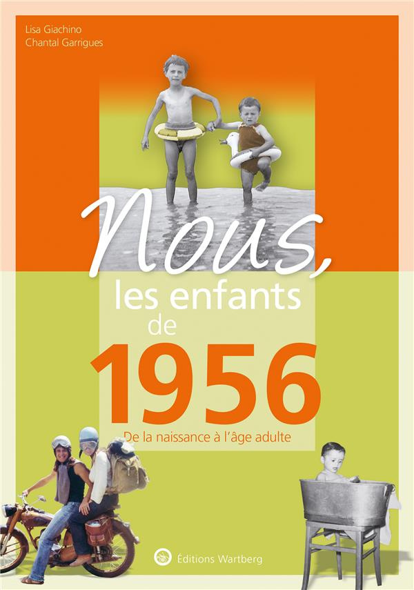 Nous, les enfants de 1956. De la naissance à l'âge adulte