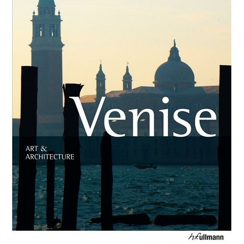 VENISE, ART ET ARCHITECTURE