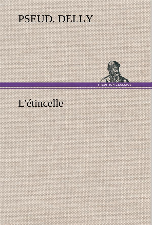 L'étincelle. L etincelle
