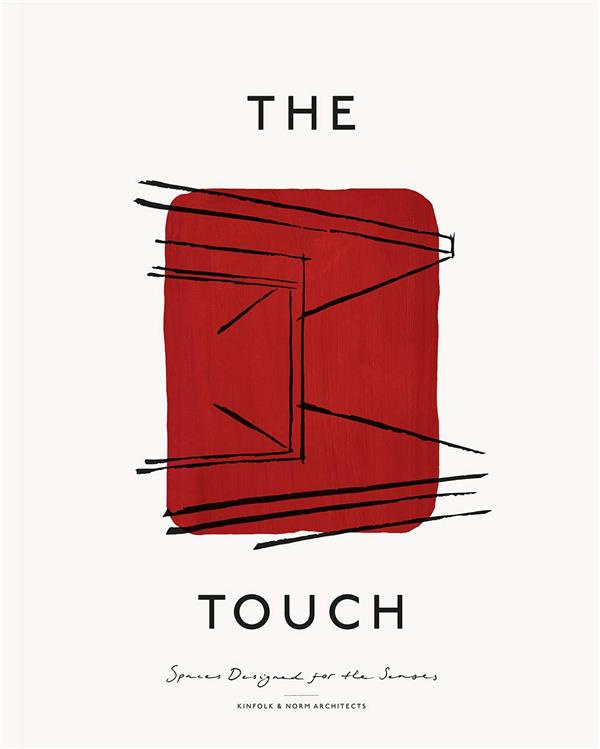The Touch. Spaces designed for the senses