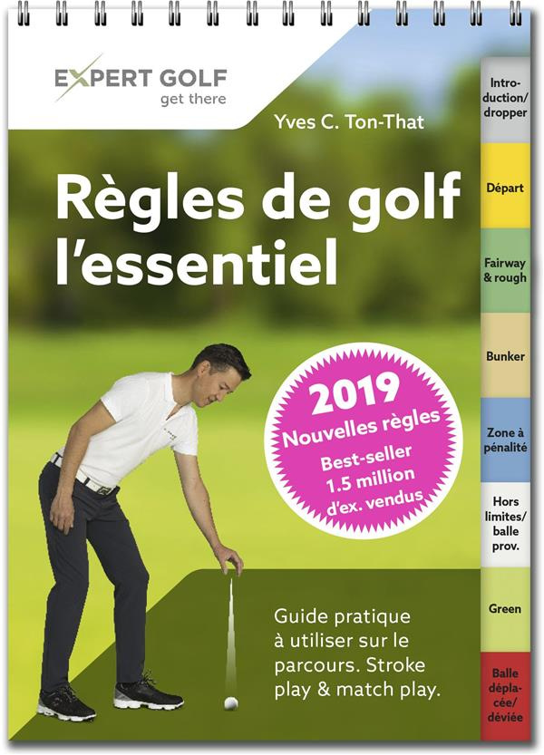 Règles de golf, l'essentiel. Guide pratique à utiliser sur le parcours, Edition 2019