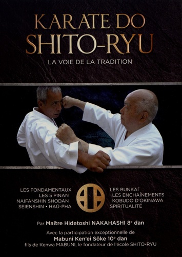 Karaté do shito-ryu. La voie de la tradition