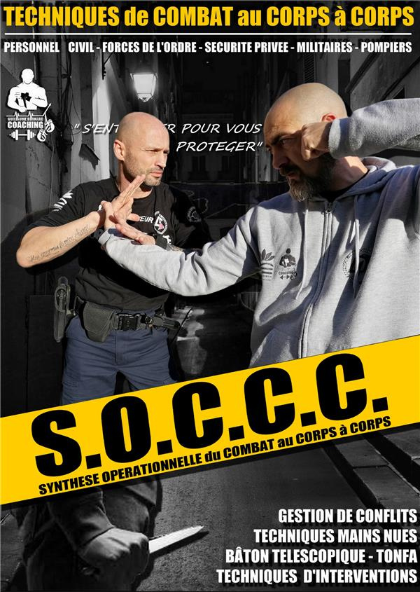 Techniques de combat au corps à corps. SOCCC Synthèse Opérationnelle du Combat au Corps à Corps