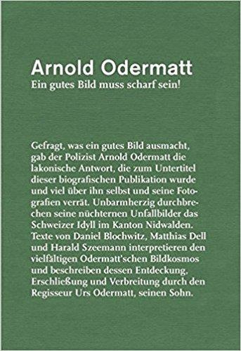 Arnold odermatt, ein gutes bild muss scharf sein! /allemand
