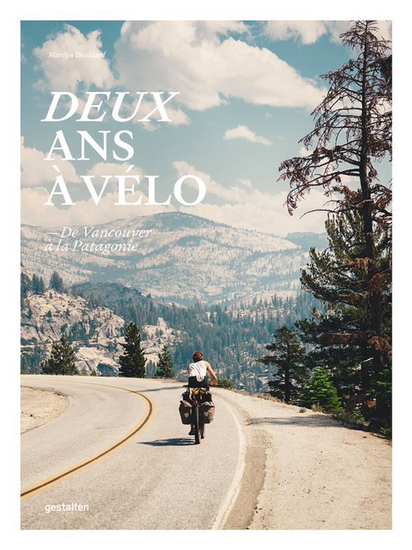 Deux ans à vélo. De Vancouver à la Patagonie