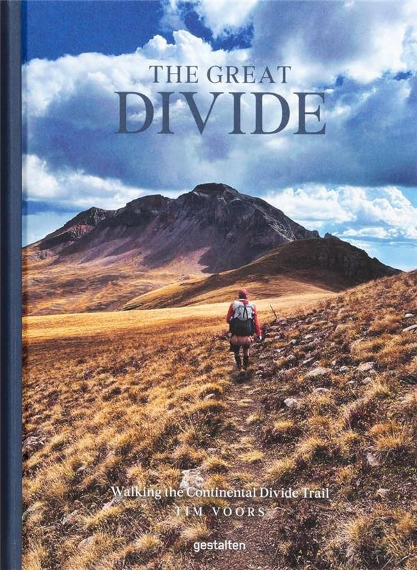 THE GREAT DIVIDE, WALKING THE CONTINENTAL DIVIDE TRAIL