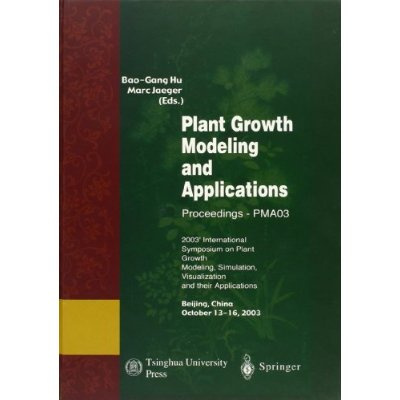PLANT GROWTH MODELING AND APPLICATIONS - PROCEEDINGS - PMA03