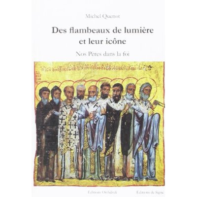 des flambeaux de lumière et leur icône-nos pères dans la foi
