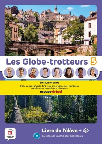 Les Globe-trotteurs 5 B1. Edition hybride Livre de l'élève   MP3