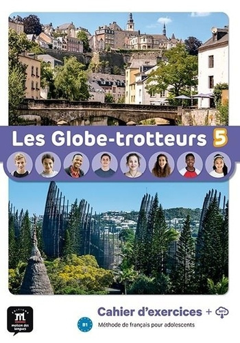Les Globe-trotteurs 5 B1. Cahier d'exercices