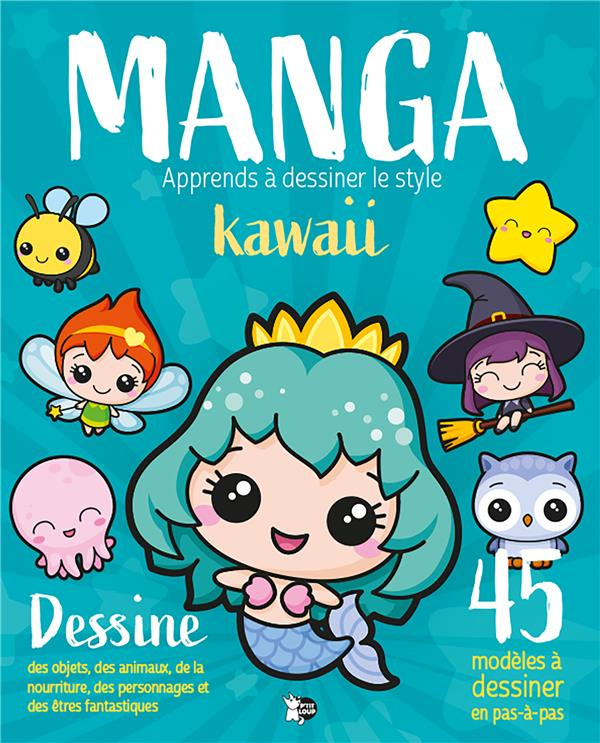 Manga - Apprends à dessiner le style Kawaii