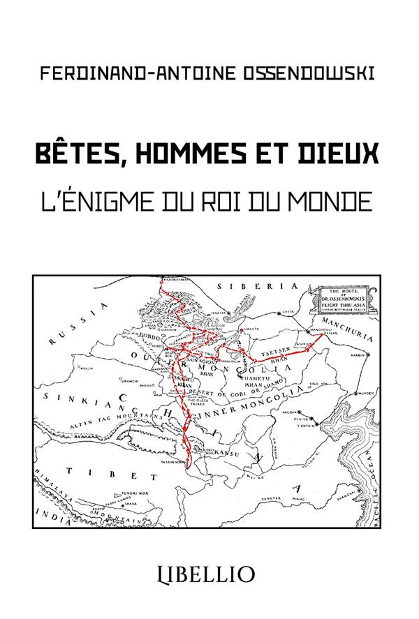 Bêtes, Hommes et Dieux. L'énigme du Roi du Monde