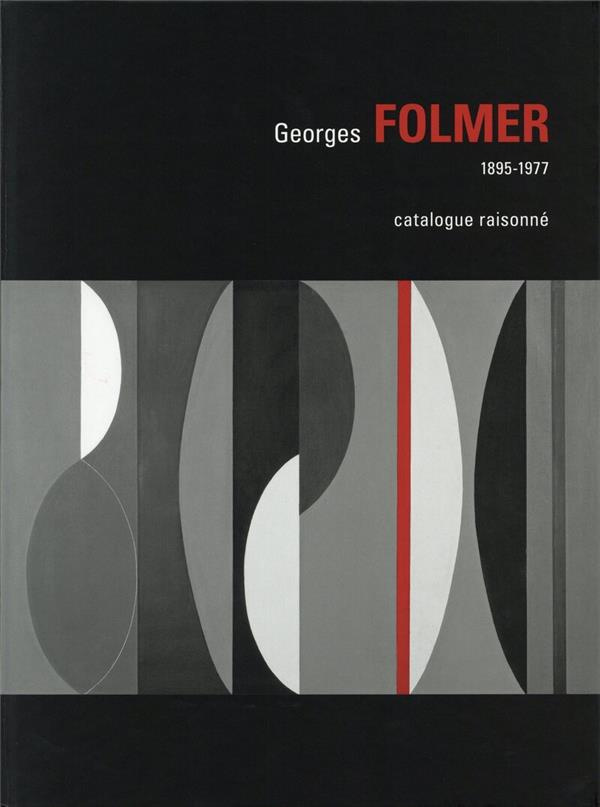 Georges Folmer. Catalogue raisonné