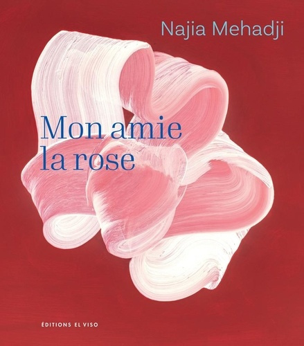 Mon amie la rose. Edition bilingue français-anglais