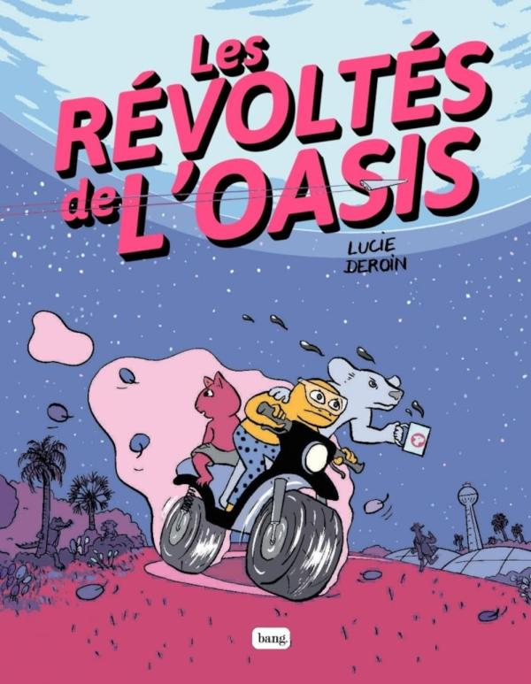 Les révoltés de l'Oasis Tome 1