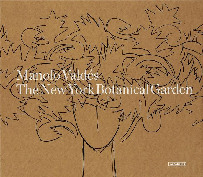 MANOLO VALDES, THE NEW YORK BOTANICAL. PARADISE THE GARDEN / HELL THE FOUNDRY