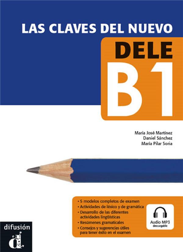 Las Claves del Nuevo DELE B1. Avec 1 CD audio MP3