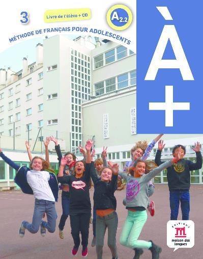 A Plus 3 A2.2. Livre de l'élève, avec 1 CD audio