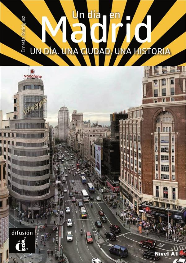 UN DIA EN MADRID - UN DIA, UNA CIUDAD, UNA HISTORIA