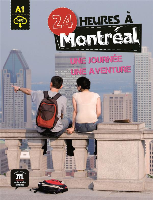 24 heures à Montréal. Une journée, une aventure, avec 1 CD audio MP3