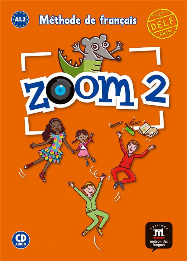 Zoom 2 A1.2 Méthode de français. Avec 1 CD audio