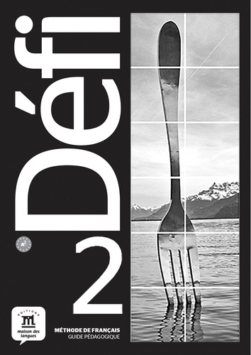 Méthode de français Défi 2 A2. Guide pédagogique