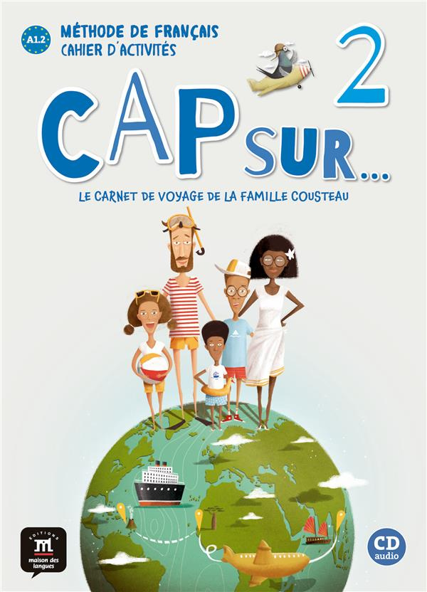 Cap sur... 2 A1.2. Cahier d'activités, avec 1 CD audio