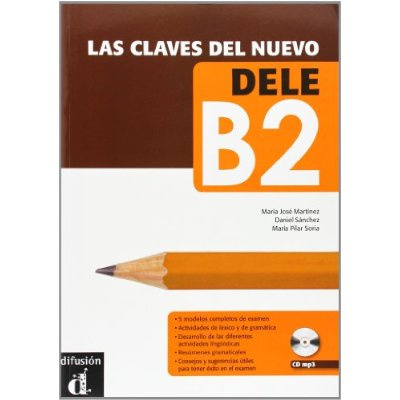 Las claves del nuevo DELE B2. Avec 1 CD audio MP3