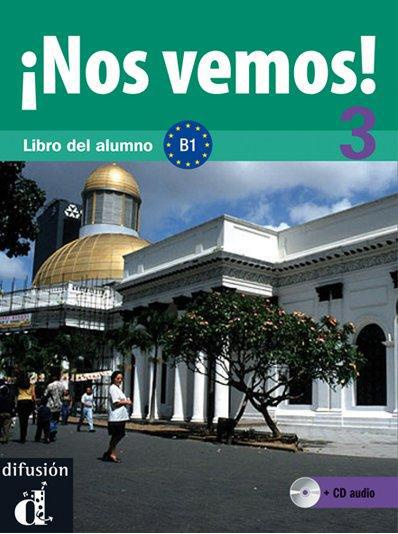 Nos vemos! 3. Libro del alumno B1, avec 1 CD audio
