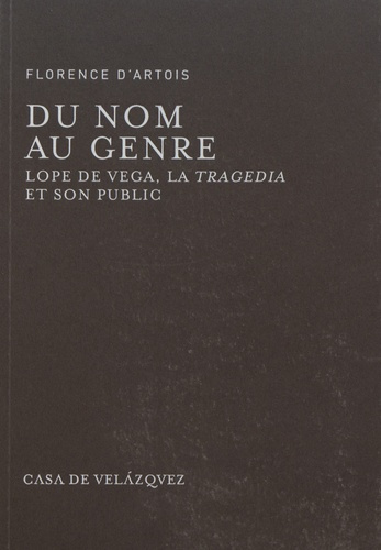 Du nom au genre. Lope de Vega, la Tragedia et son public