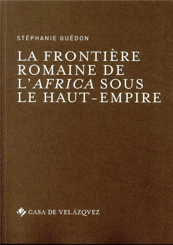 La frontière romaine de l'Africa sous le Haut-Empire